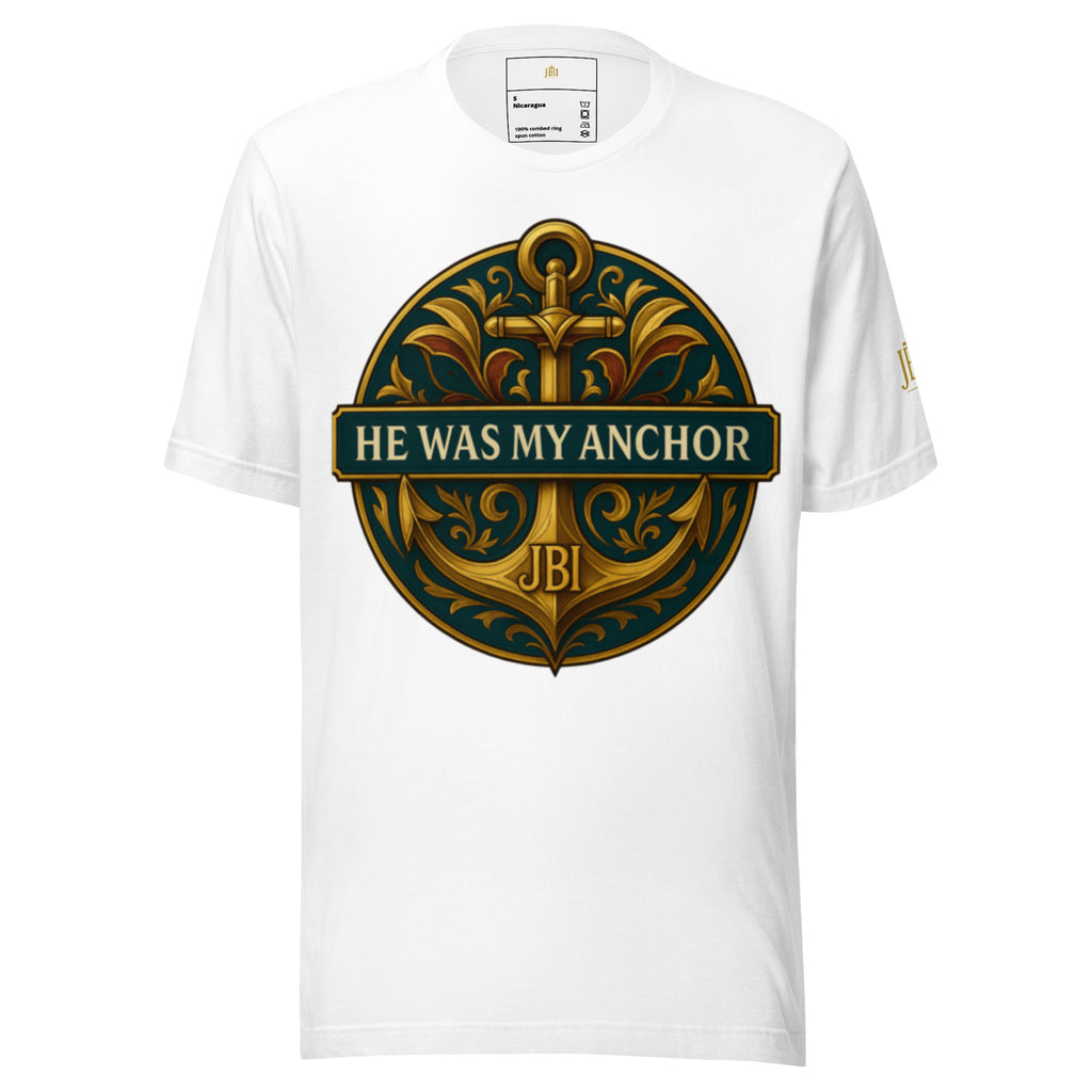 "White He Was My Anchor unisex t-shirt featuring gold and green anchor design. Inspirational Christian streetwear blending faith, hope, and luxury style."